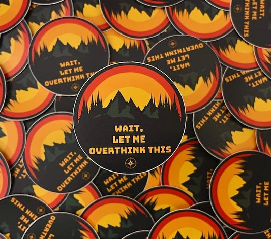 Overthink 2.5" Sticker